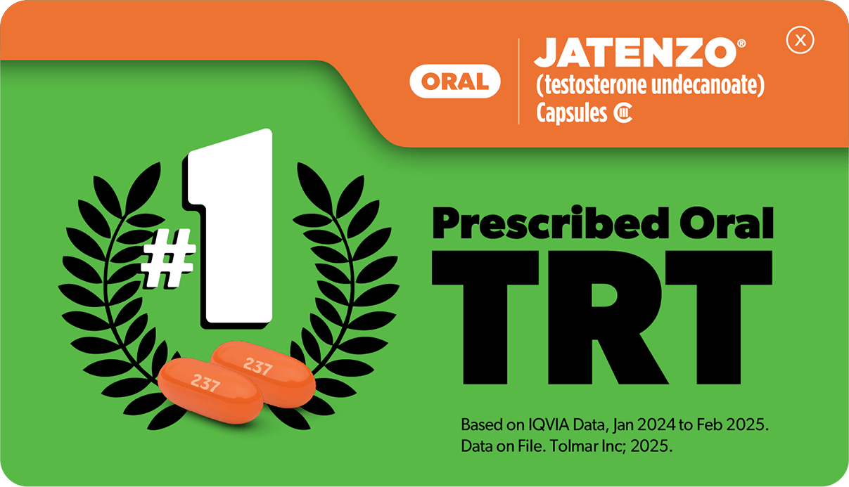 The number one prescribed oral TRT based on IQVIA data from January 2024 to February 2025. Data on File. Tolmar Incorporated 2025